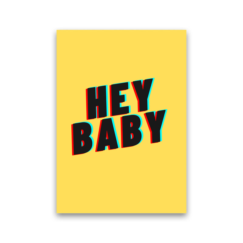 Hey Baby Art Print by Proper Job Studio Print Only