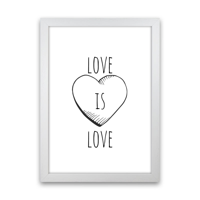 Love is love Quote Art Print by Proper Job Studio White Grain