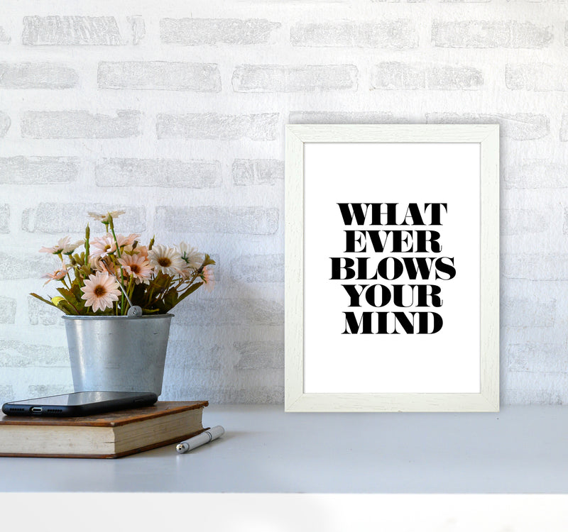 Whatever Blows Your Mind By Planeta444 A4 Oak Frame