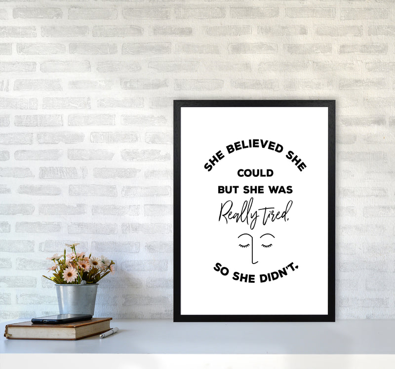 She Belived Quote Art Print by Seven Trees Design A2 White Frame