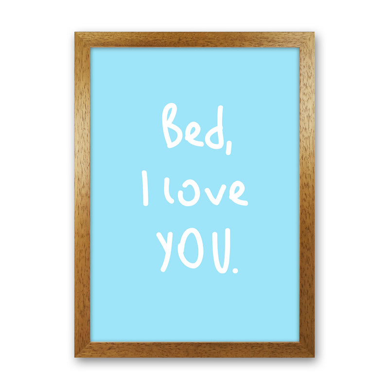Bed I Love You Quote Art Print by Seven Trees Design Oak Grain
