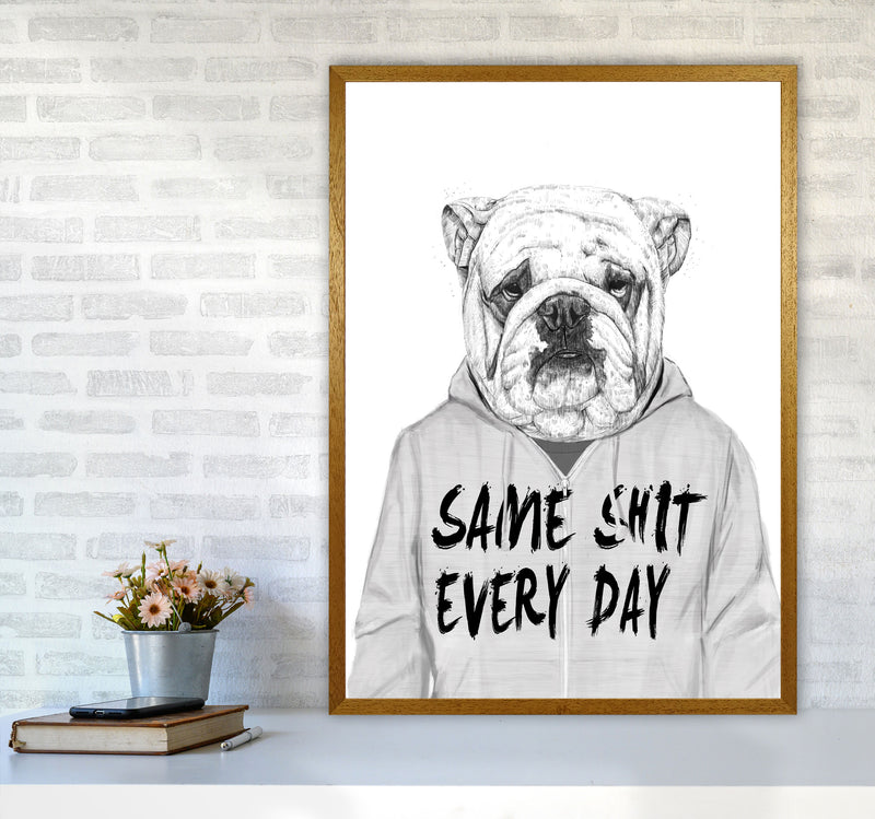 Same Sh*t Everyday Bulldog Animal Art Print by Balaz Solti A1 Print Only