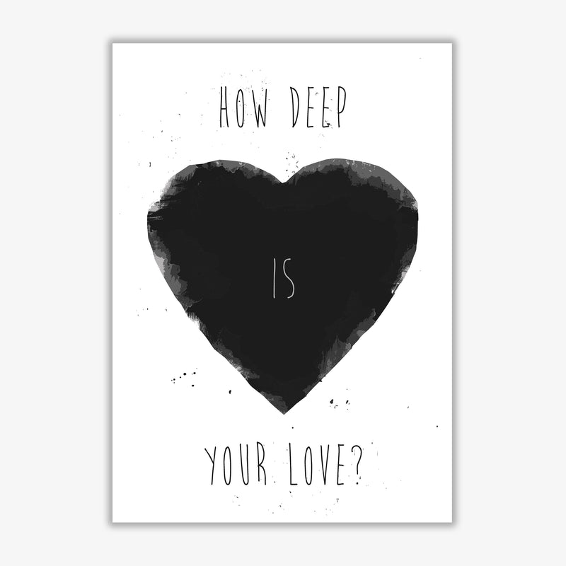 How Deep Is Your Love? Art Print by Balaz Solti Print Only