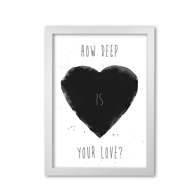 How Deep Is Your Love? Art Print by Balaz Solti White Grain