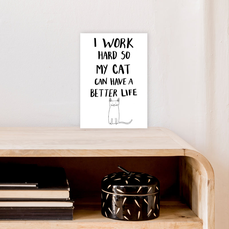I Work Hard Cat Art Print by Carissa Tanton A4 Black Frame