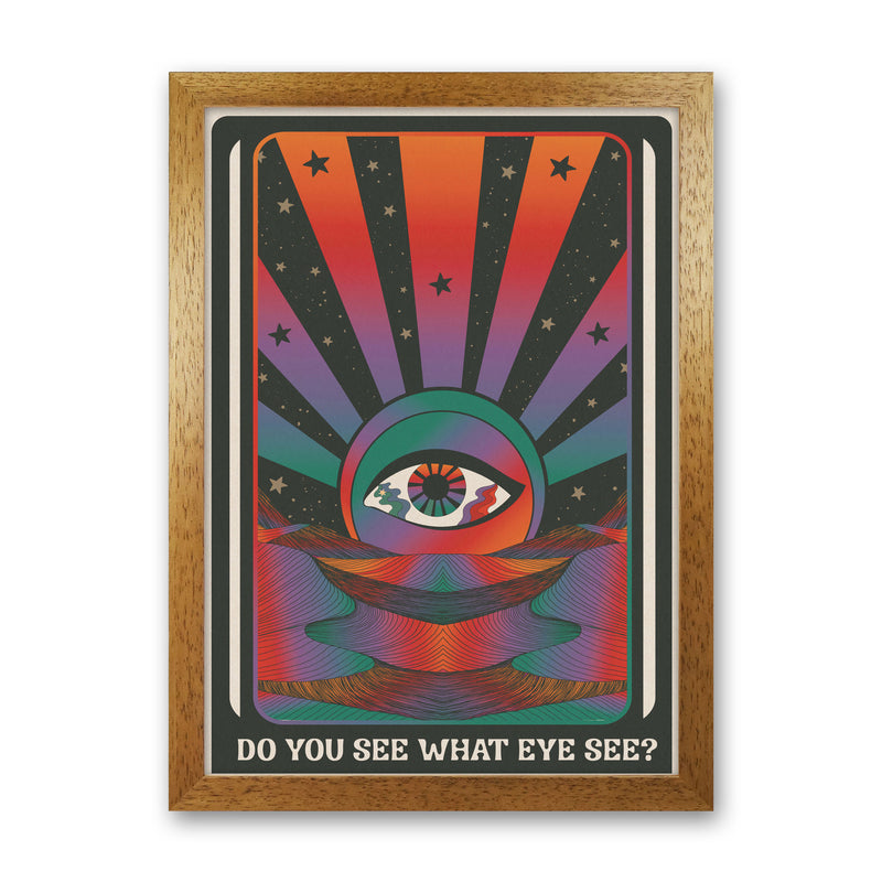 Do You See What Eye See For Print Art Print by Inktally Oak Grain