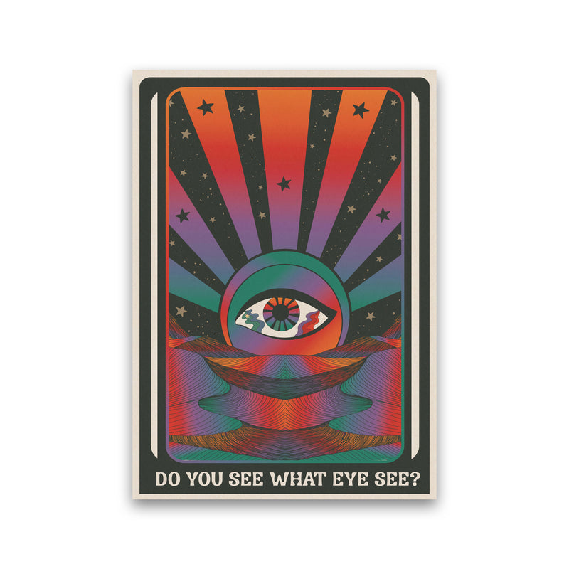 Do You See What Eye See For Print Art Print by Inktally Print Only