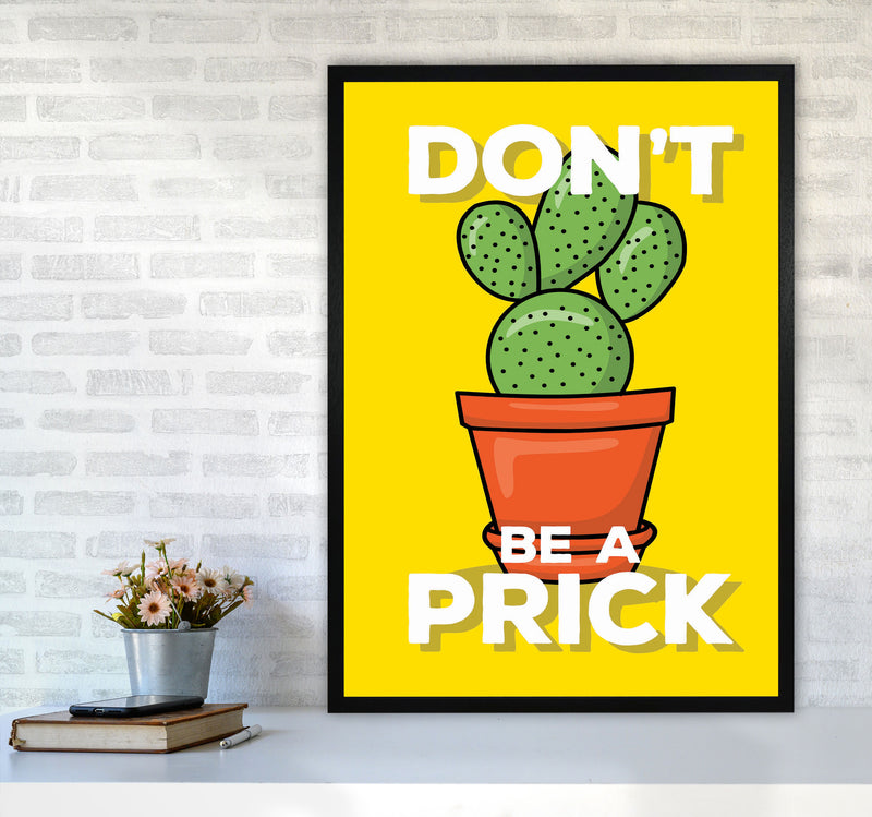Don'T Be A Prick Art Print by Jason Stanley A1 White Frame