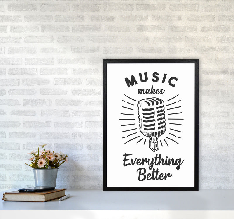 Music Makes Everything Better Art Print by Jason Stanley A2 White Frame