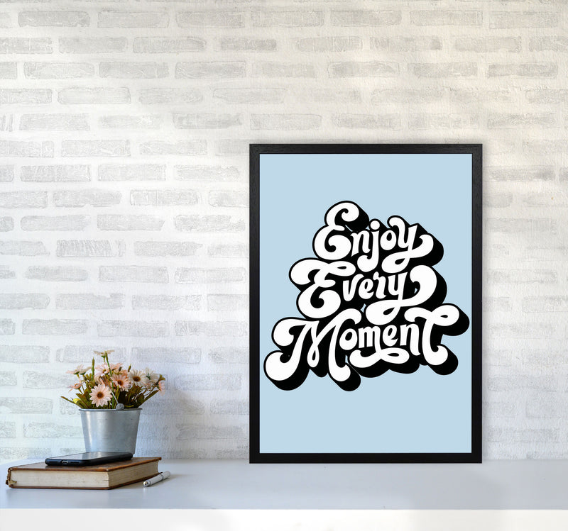 Enjoy Every Moment Art Print by Jason Stanley A2 White Frame