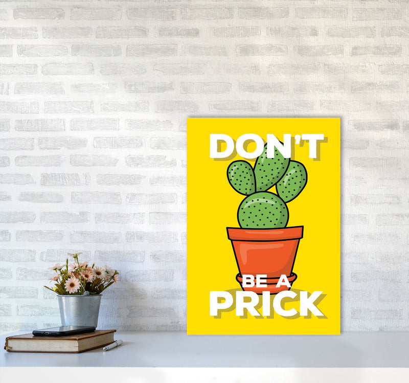 Don'T Be A Prick Art Print by Jason Stanley A2 Black Frame