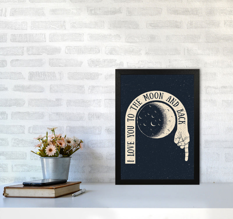 I Love You To The Moon And Back Art Print by Jason Stanley A3 White Frame