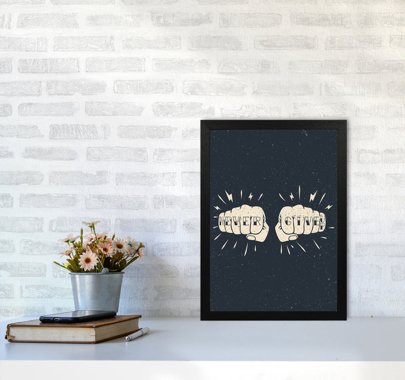 Never Give Up! Art Print by Jason Stanley A3 White Frame
