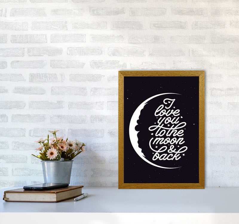 I Love You To The Moon And Back Copy Art Print by Jason Stanley A3 Print Only