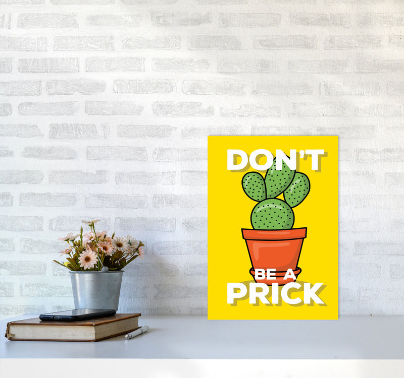 Don'T Be A Prick Art Print by Jason Stanley A3 Black Frame