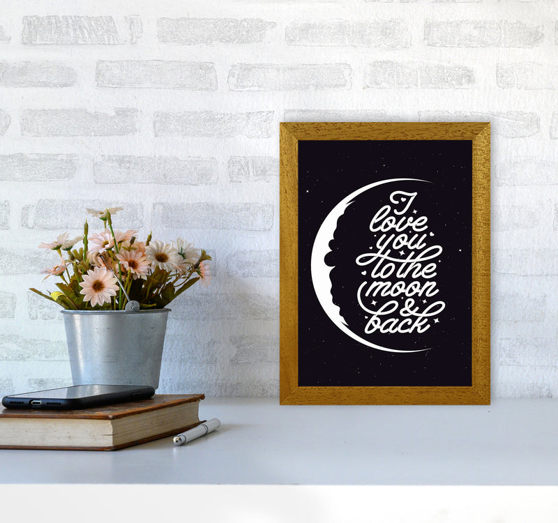 I Love You To The Moon And Back Copy Art Print by Jason Stanley A4 Print Only