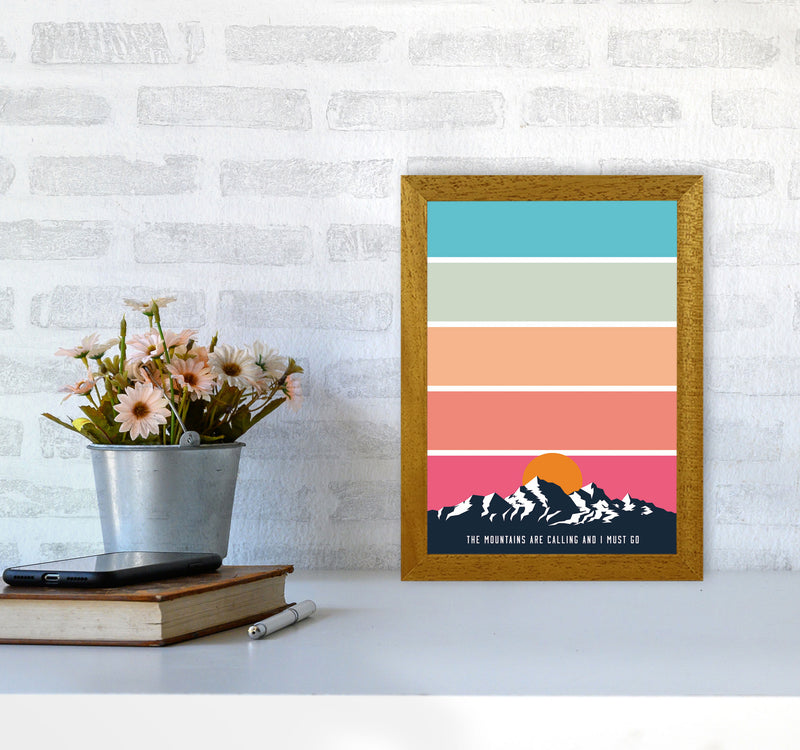 The Mountains Are Calling, And I Must Go Art Print by Jason Stanley A4 Print Only