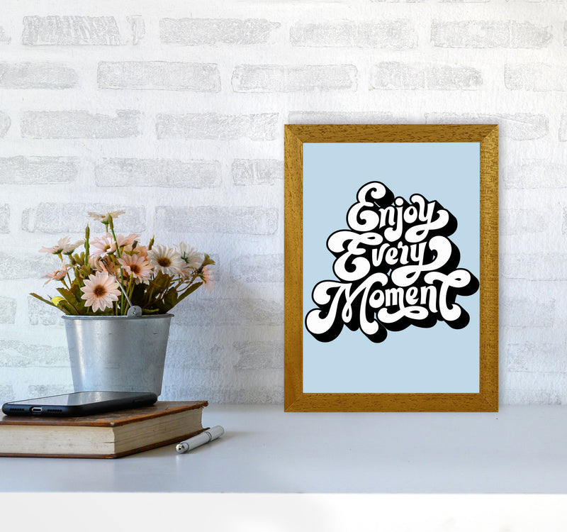 Enjoy Every Moment Art Print by Jason Stanley A4 Print Only