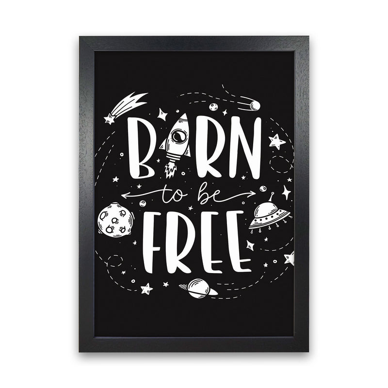 Born To Be Free Art Print by Jason Stanley Black Grain
