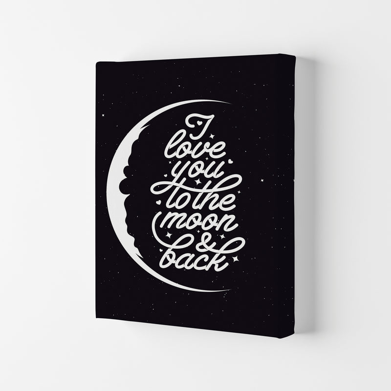 I Love You To The Moon And Back Copy Art Print by Jason Stanley Canvas