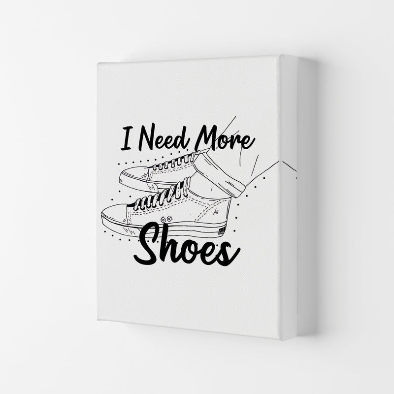 I Need More Shoes Art Print by Jason Stanley Canvas