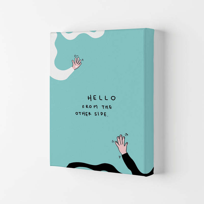 Hello From The Other Side Art Print by Jason Stanley Canvas