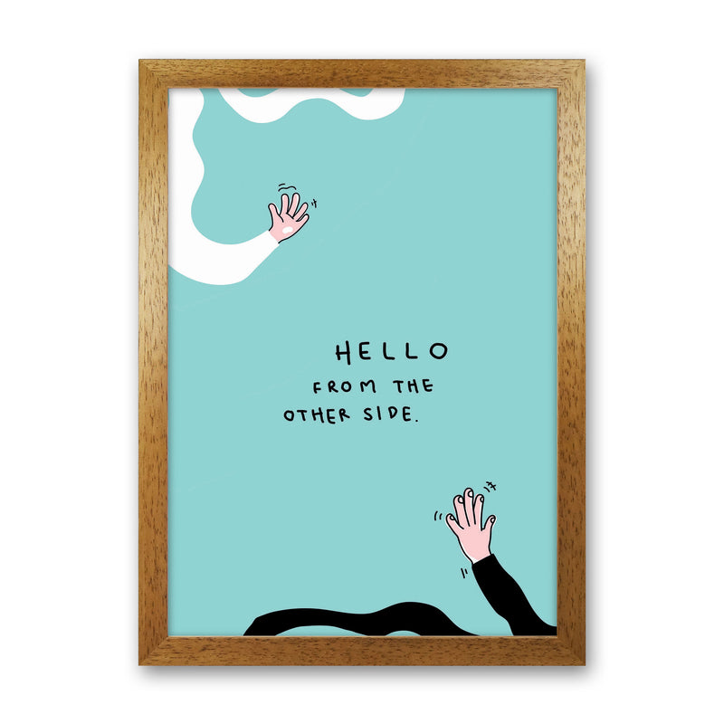 Hello From The Other Side Art Print by Jason Stanley Oak Grain