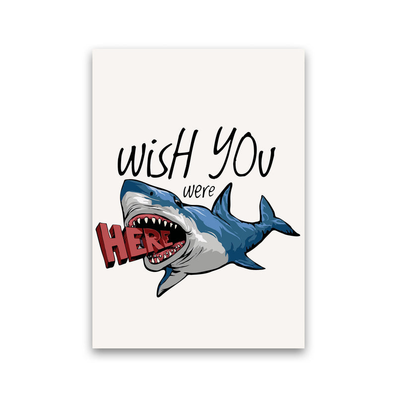 Wish You Were Here Shark Art Print by Jason Stanley Print Only
