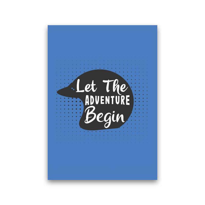 Let The Adventure Begin Art Print by Jason Stanley Print Only
