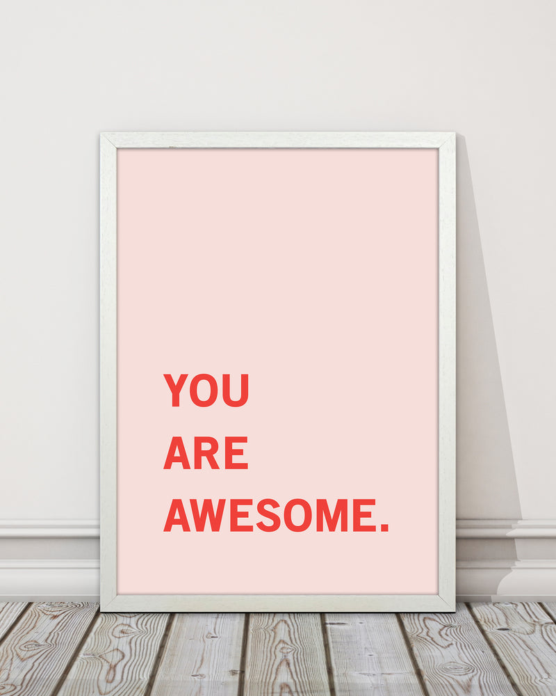 You Are Awesome Quote Art Print by Kookiepixel