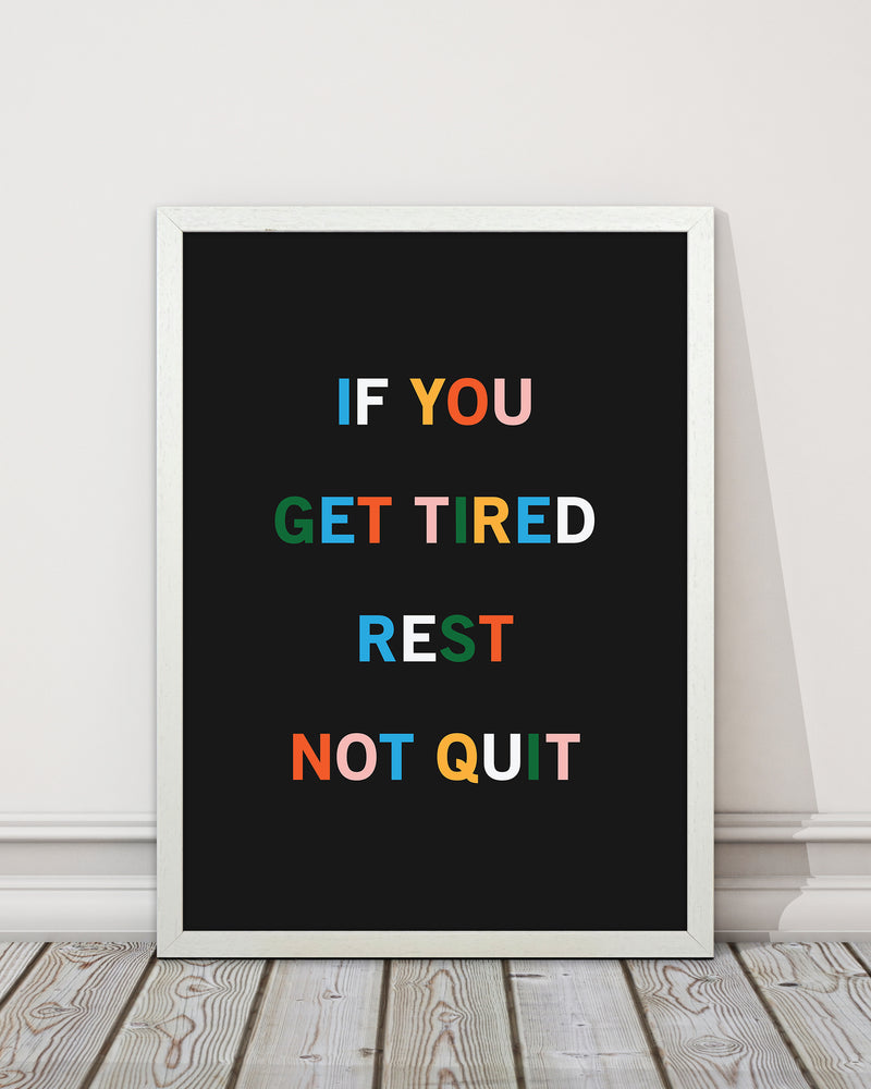 Rest Not Quit Quote Art Print by Kookiepixel