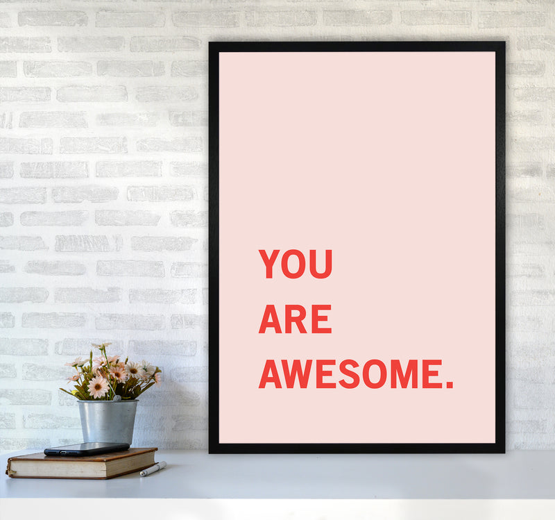You Are Awesome Quote Art Print by Kookiepixel A1 White Frame