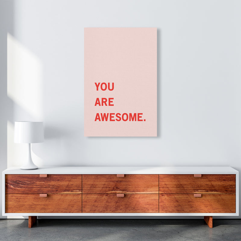 You Are Awesome Quote Art Print by Kookiepixel A1 Canvas