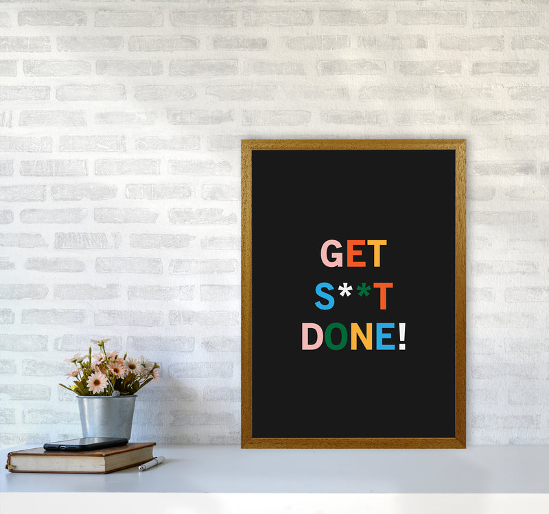 Get S_t Done Quote Art Print by Kookiepixel A2 Print Only