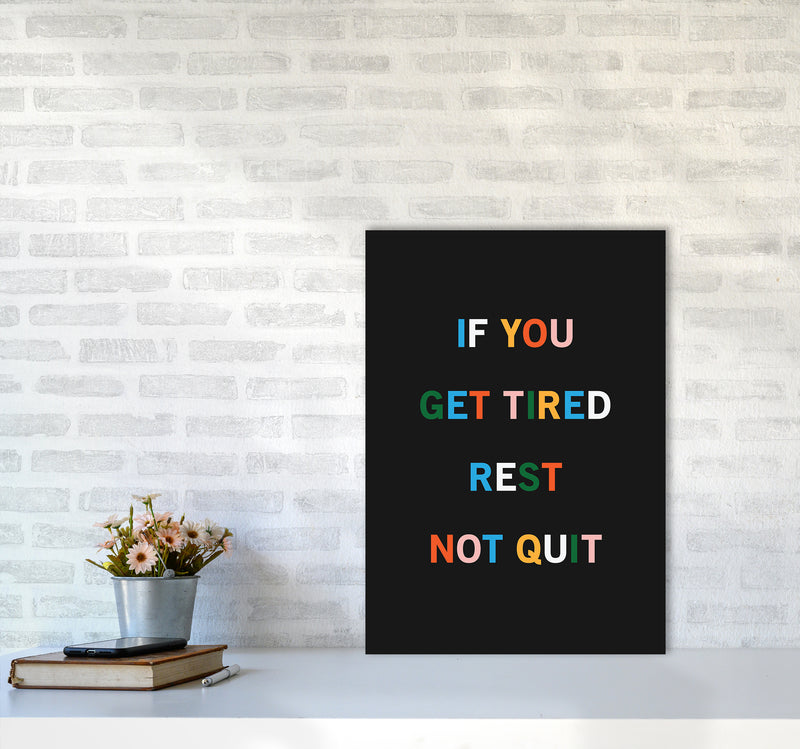 Rest Not Quit Quote Art Print by Kookiepixel A2 Black Frame