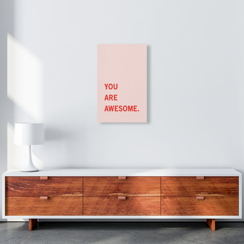 You Are Awesome Quote Art Print by Kookiepixel A3 Canvas