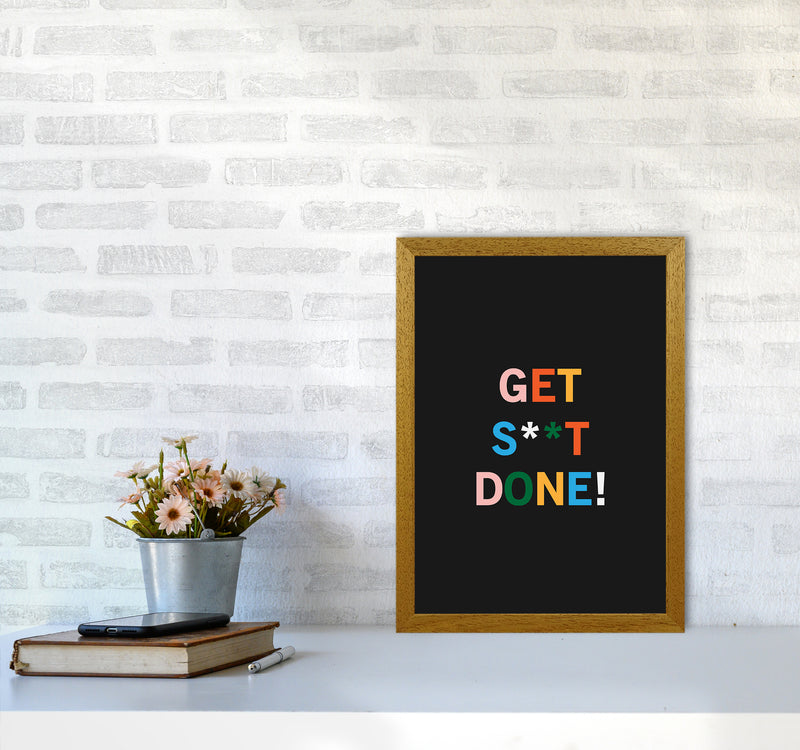 Get S_t Done Quote Art Print by Kookiepixel A3 Print Only