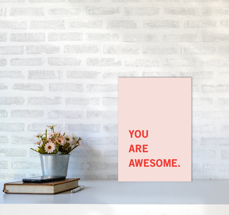 You Are Awesome Quote Art Print by Kookiepixel A3 Black Frame