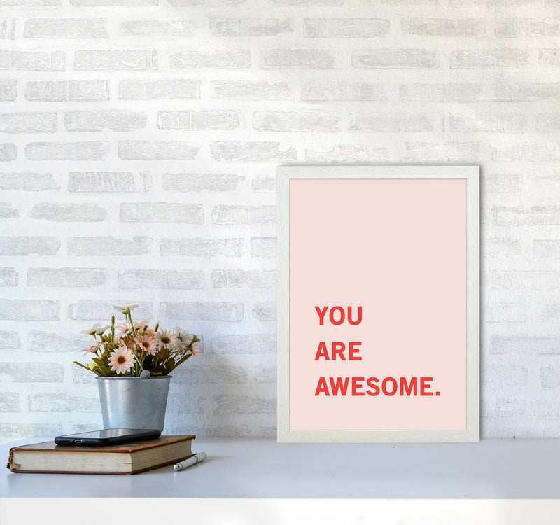 You Are Awesome Quote Art Print by Kookiepixel A3 Oak Frame