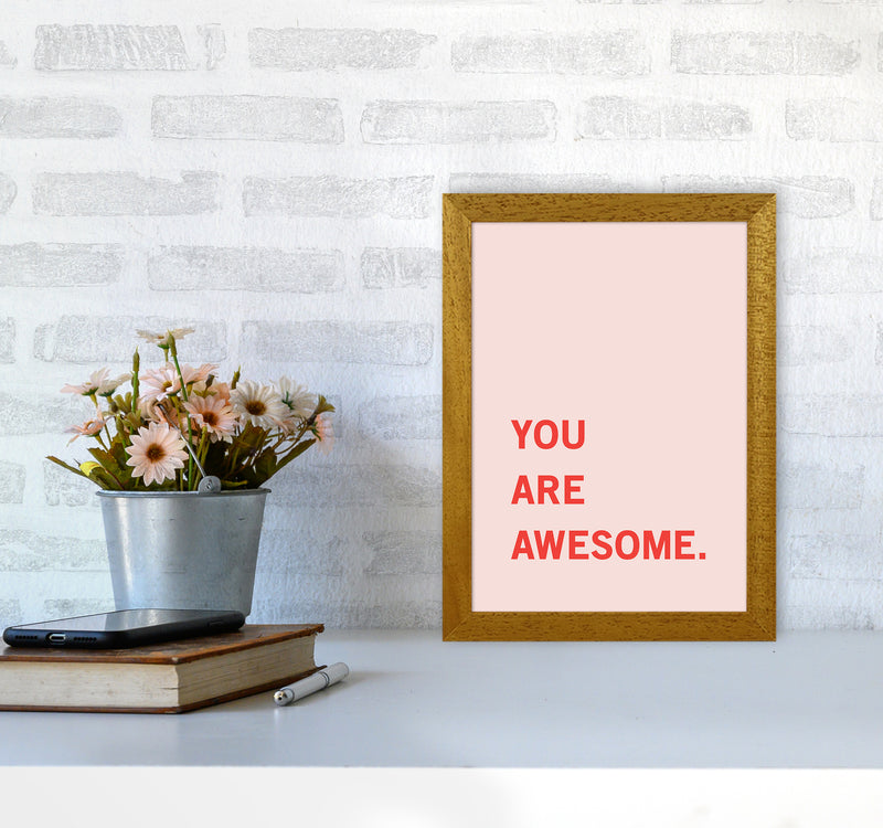 You Are Awesome Quote Art Print by Kookiepixel A4 Print Only