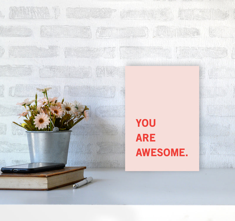 You Are Awesome Quote Art Print by Kookiepixel A4 Black Frame