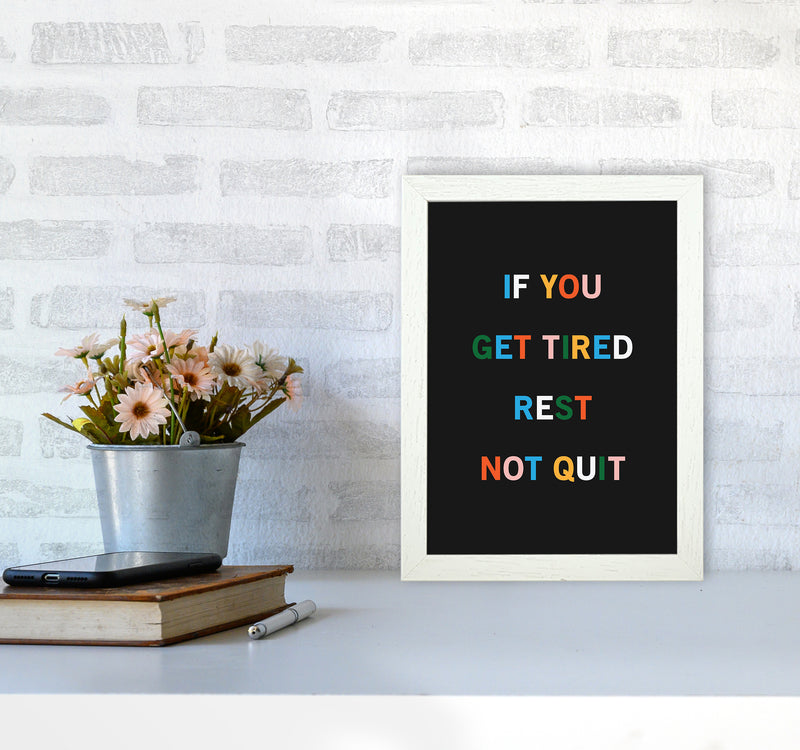 Rest Not Quit Quote Art Print by Kookiepixel A4 Oak Frame