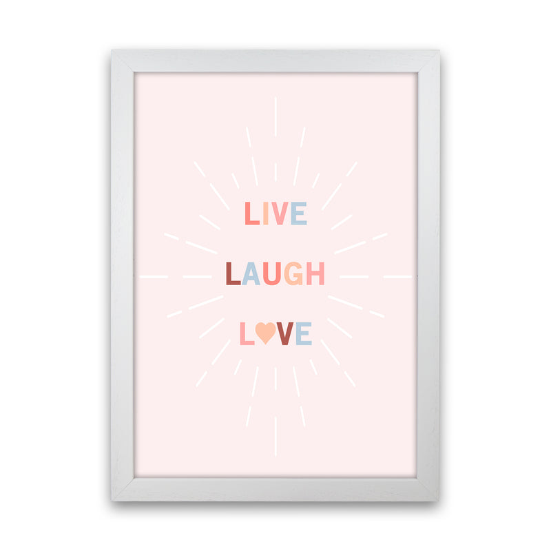 Live, Laugh, Love Quote Art Print by Kookiepixel White Grain