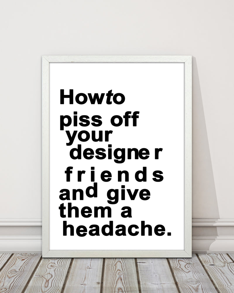 The Headache - WHITE Quote Art Print by Kubistika