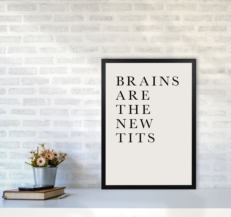 Brains Are The New Tits Funny Quote Art Print by Kubistika A2 White Frame