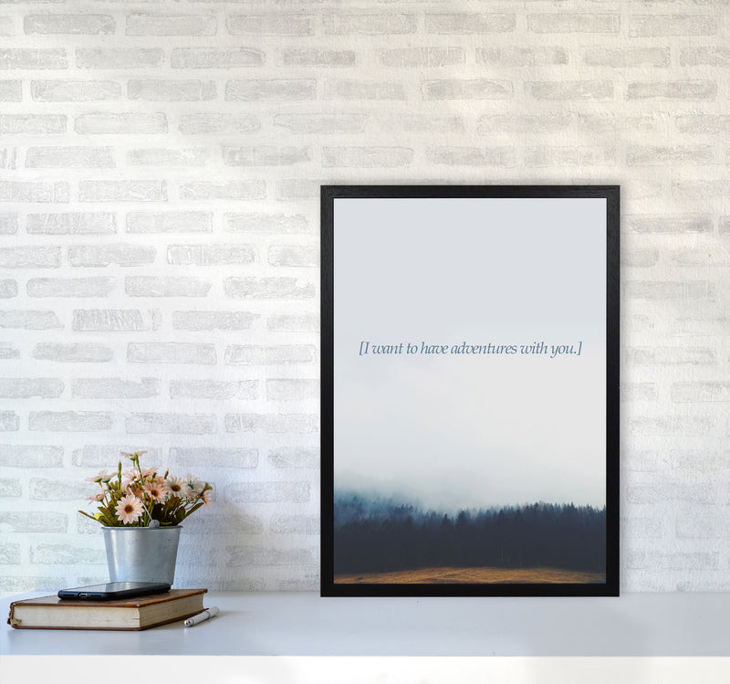 Adventures With You Quote Art Print by Kubistika A2 White Frame
