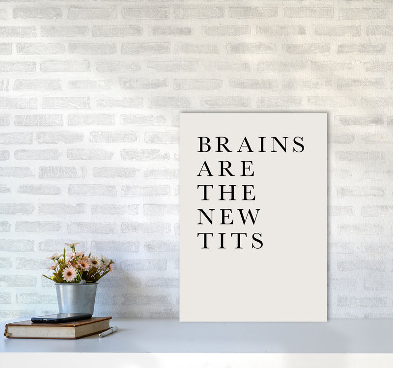 Brains Are The New Tits Funny Quote Art Print by Kubistika A2 Black Frame