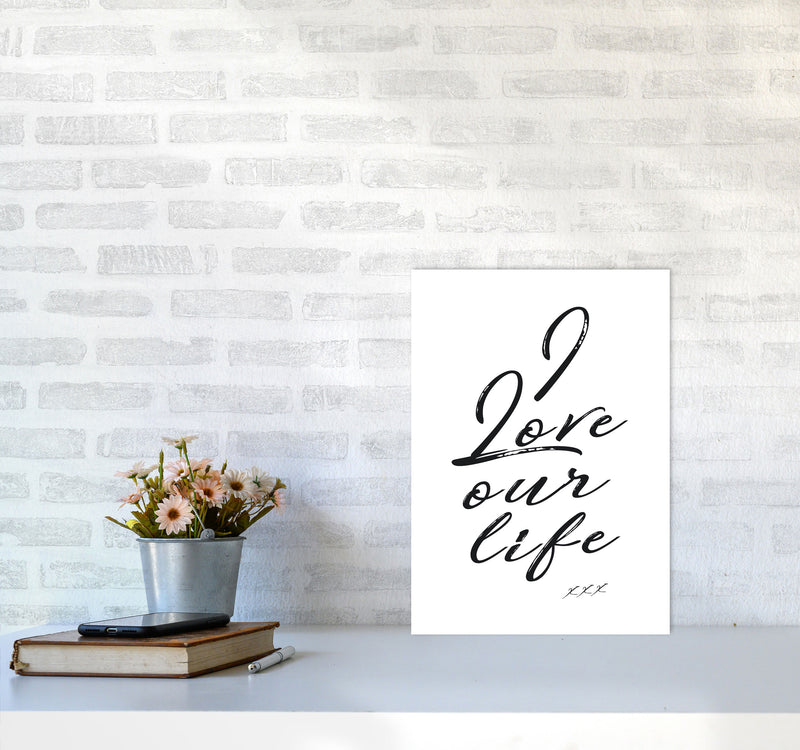 Love Our Life Quote Art Print by Kubistika A3 Black Frame