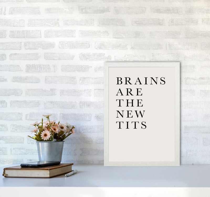 Brains Are The New Tits Funny Quote Art Print by Kubistika A3 Oak Frame