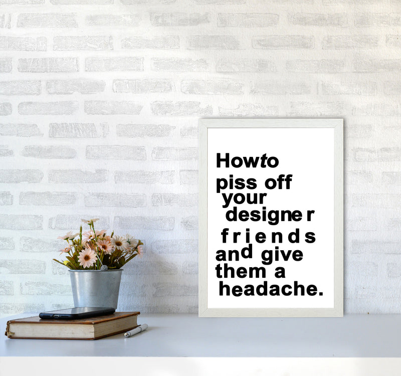 The Headache - WHITE Quote Art Print by Kubistika A3 Oak Frame